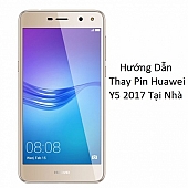 Hướng Dẫn Thay Pin Huawei Y5 2017 Tại Nhà